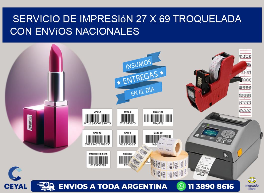 Servicio de impresión 27 x 69 troquelada con envíos nacionales