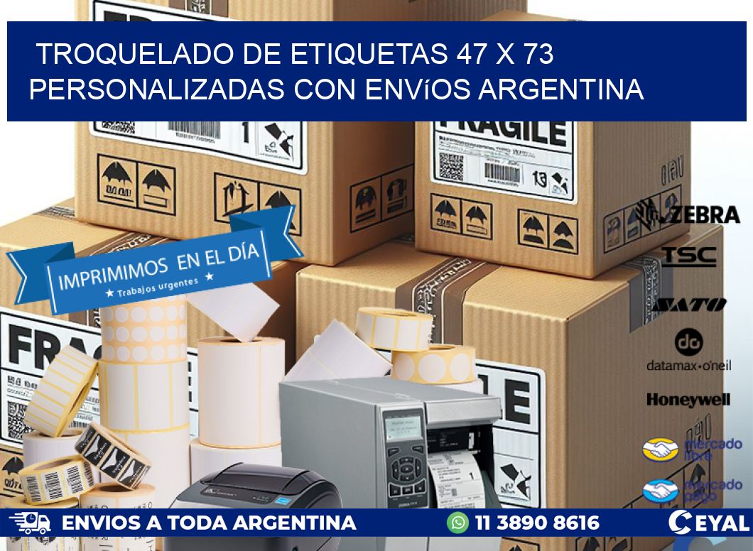 Troquelado de etiquetas 47 x 73 personalizadas con envíos Argentina
