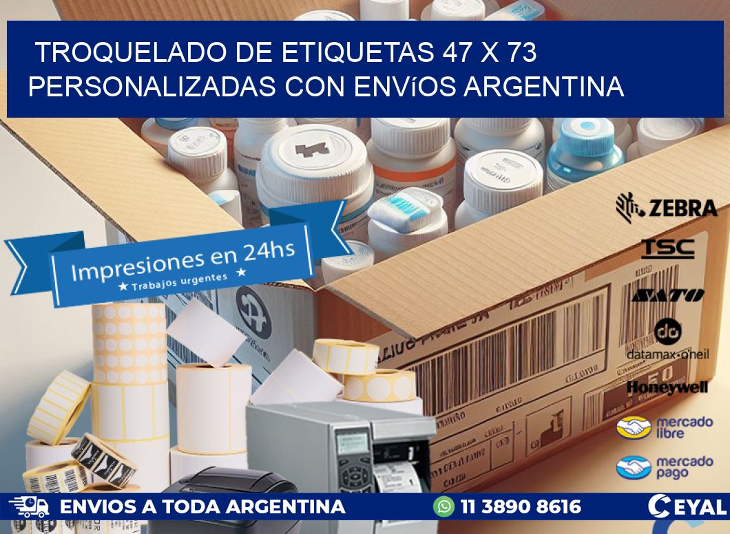 Troquelado de etiquetas 47 x 73 personalizadas con envíos Argentina