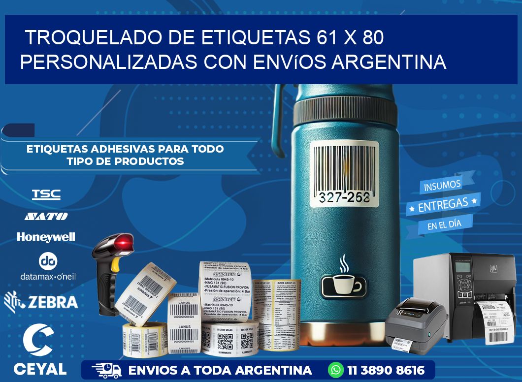 Troquelado de etiquetas 61 x 80 personalizadas con envíos Argentina