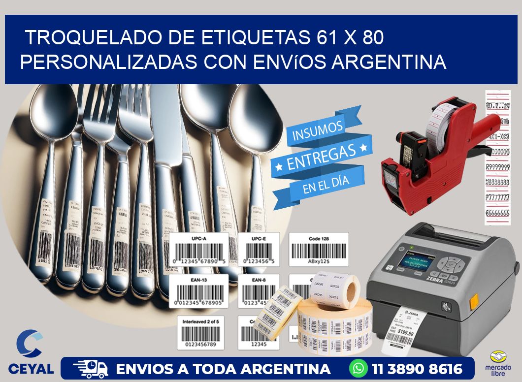 Troquelado de etiquetas 61 x 80 personalizadas con envíos Argentina