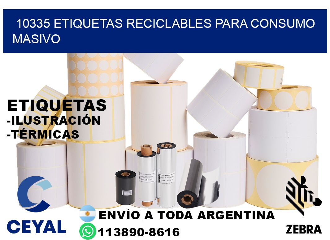 10335 Etiquetas reciclables para consumo masivo