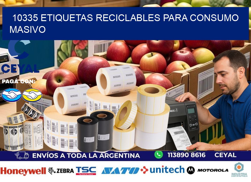 10335 Etiquetas reciclables para consumo masivo