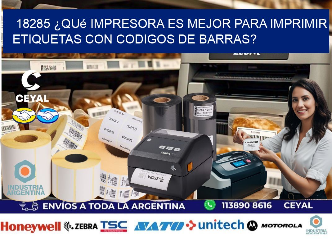 18285 ¿Qué impresora es mejor para imprimir etiquetas con codigos de barras?