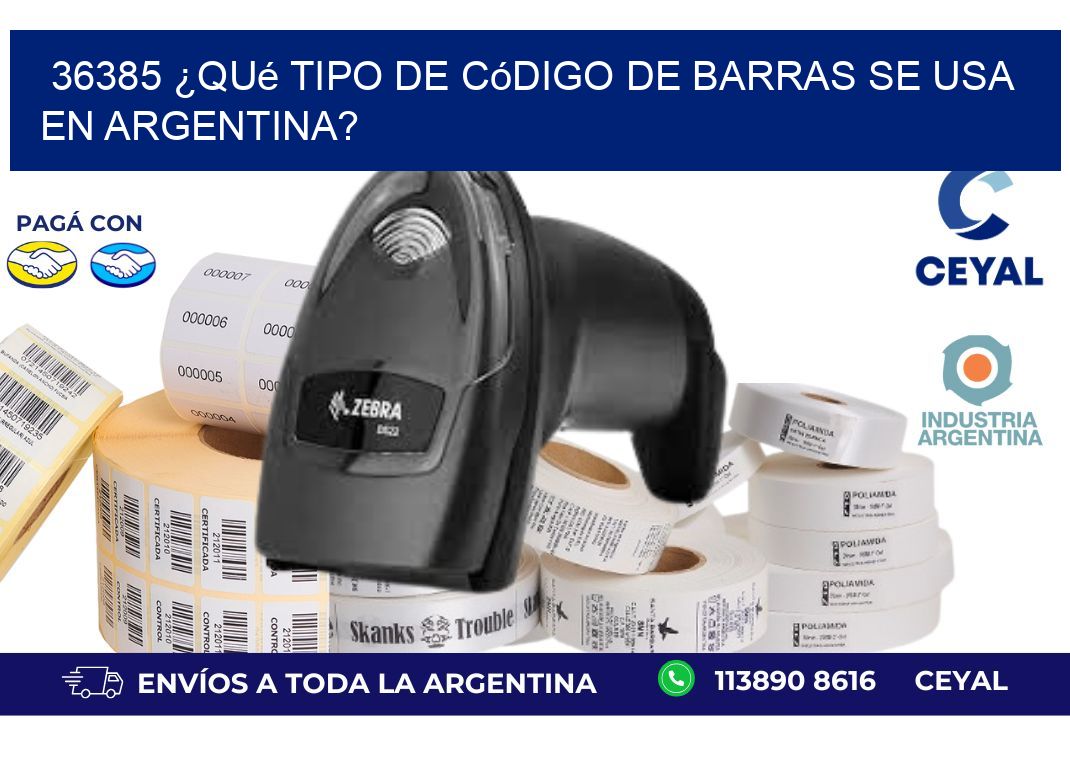 36385 ¿Qué tipo de código de barras se usa en Argentina?