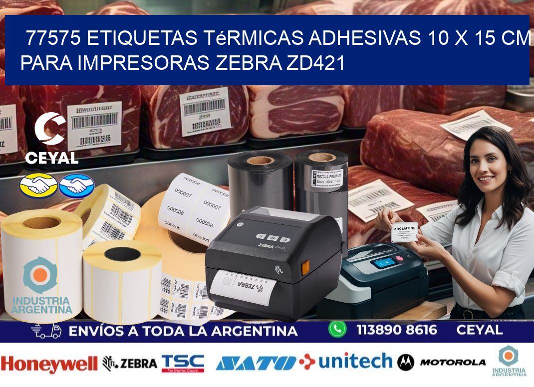 77575 Etiquetas Térmicas Adhesivas 10 x 15 cm para Impresoras Zebra ZD421