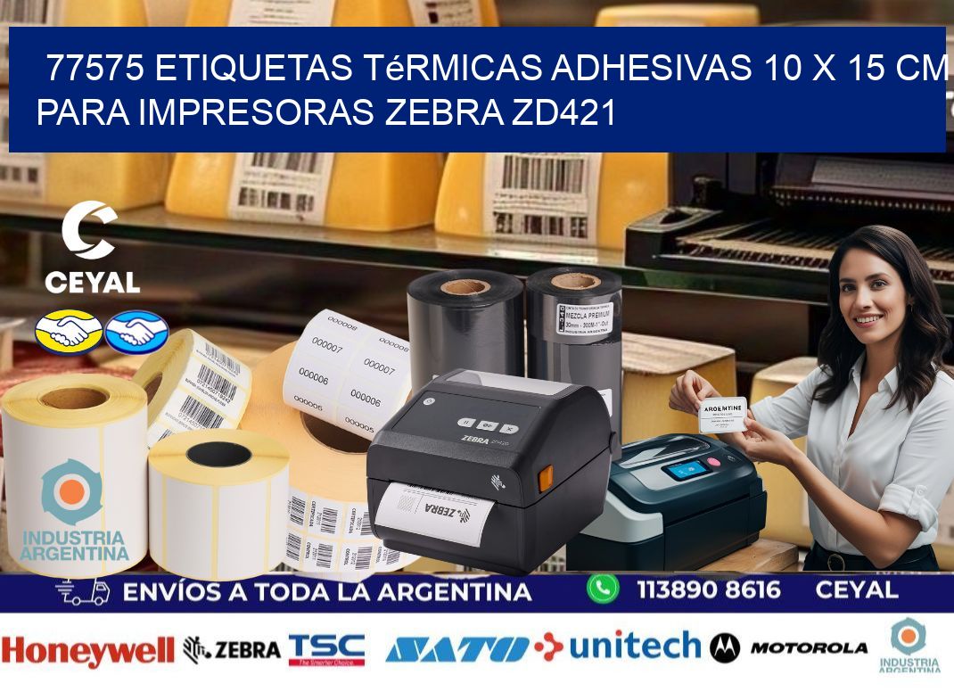 77575 Etiquetas Térmicas Adhesivas 10 x 15 cm para Impresoras Zebra ZD421