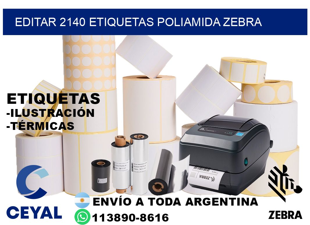 EDITAR 2140 ETIQUETAS POLIAMIDA ZEBRA
