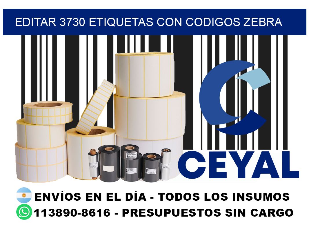 EDITAR 3730 ETIQUETAS CON CODIGOS ZEBRA