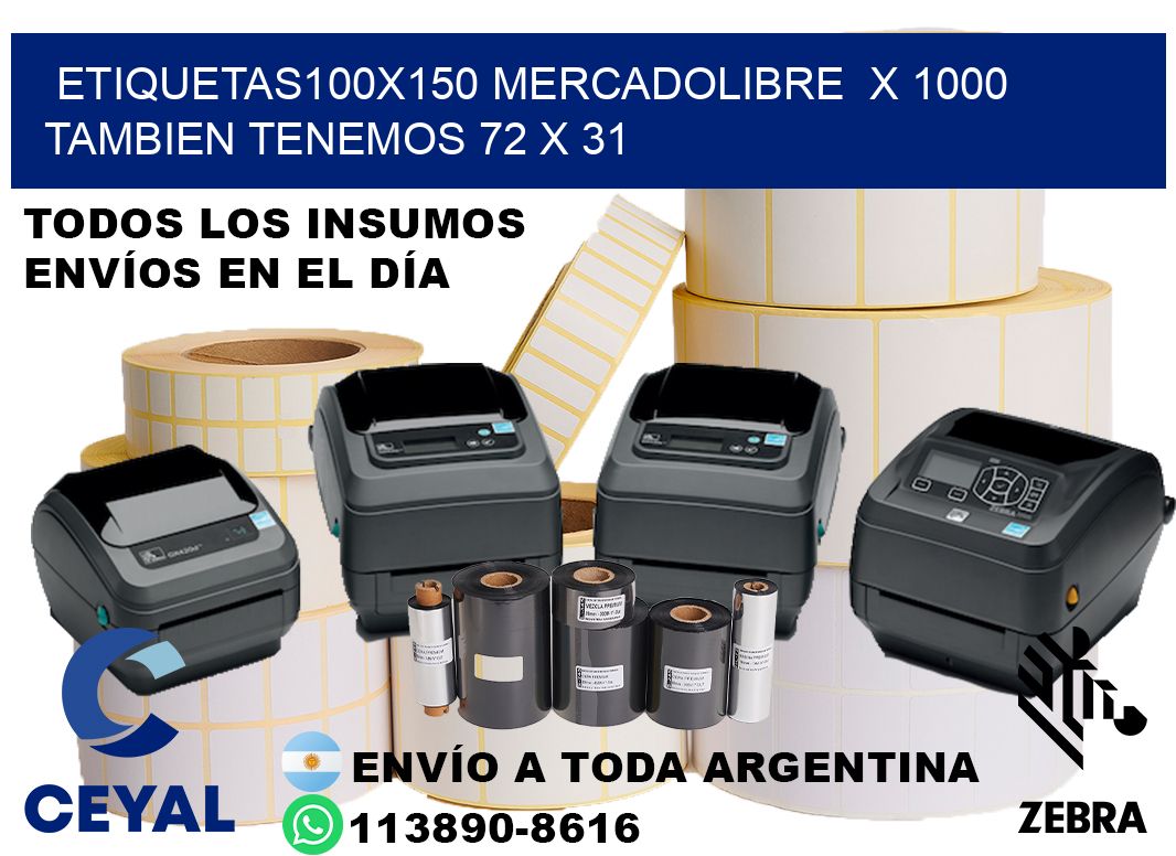 etiquetas100x150 mercadolibre x 1000 tambien tenemos 72 x 31