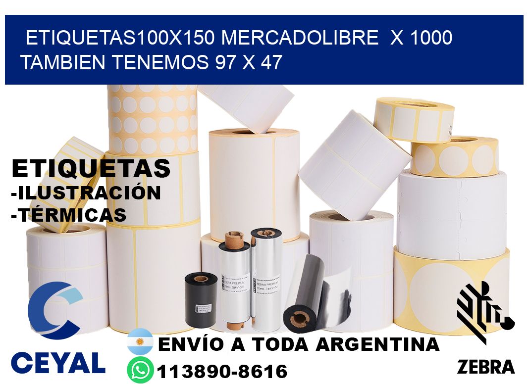 etiquetas100x150 mercadolibre x 1000 tambien tenemos 97 x 47