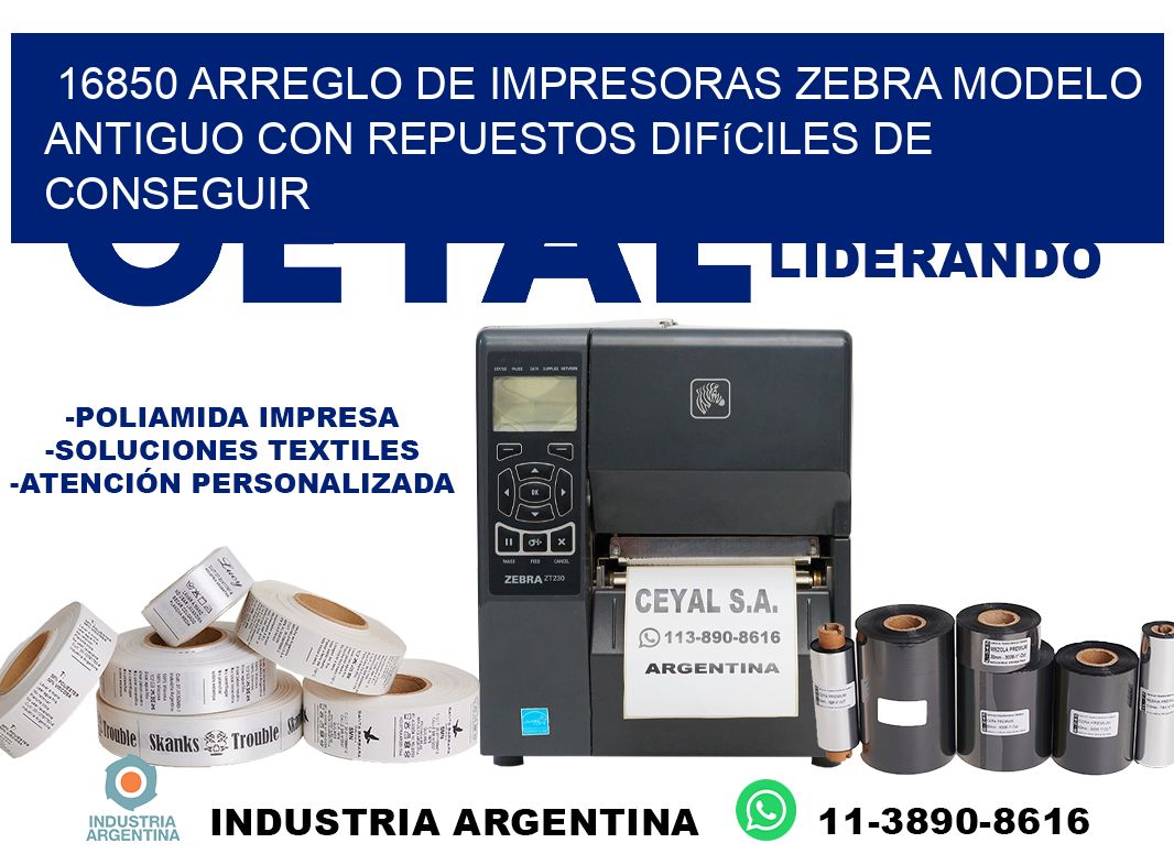 16850 arreglo de impresoras zebra modelo antiguo con repuestos difíciles de conseguir