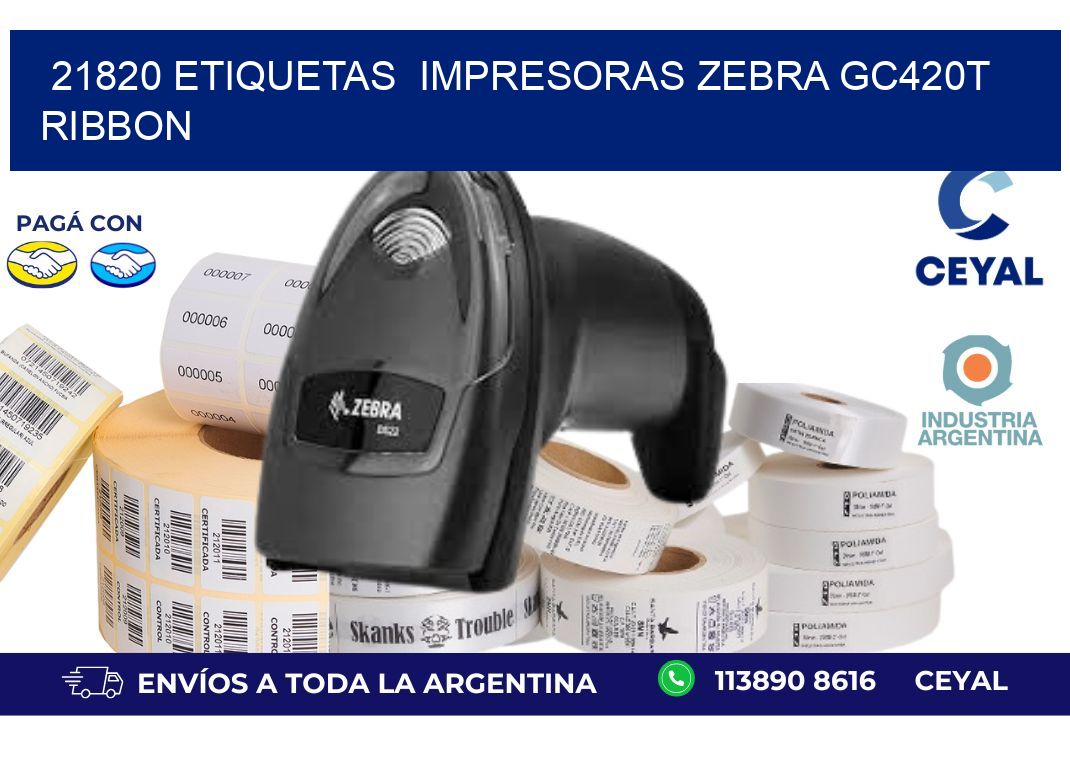21820 etiquetas  impresoras zebra gc420t ribbon