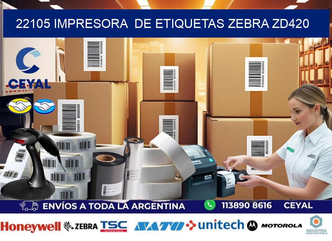 22105 impresora  de etiquetas Zebra ZD420