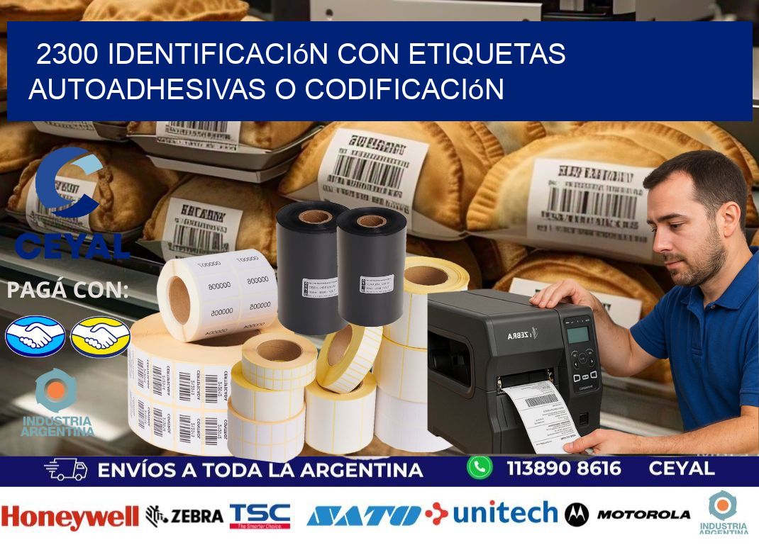 2300 identificación con etiquetas autoadhesivas o codificación