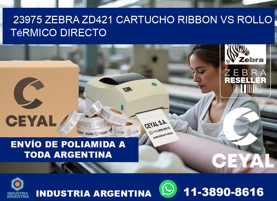 23975 Zebra ZD421 cartucho ribbon vs rollo térmico directo