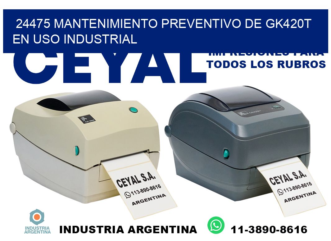 24475 mantenimiento preventivo de gk420t en uso industrial