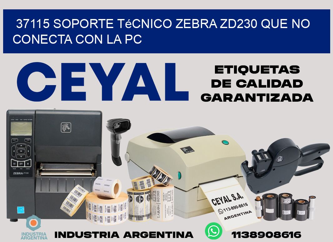 37115 soporte técnico zebra zd230 que no conecta con la pc