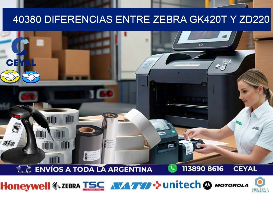 40380 diferencias entre zebra gk420t y zd220