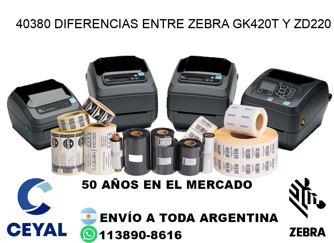 40380 diferencias entre zebra gk420t y zd220