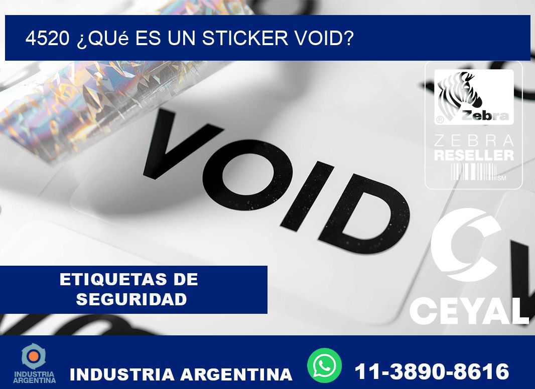 4520 ¿Qué es un sticker void?