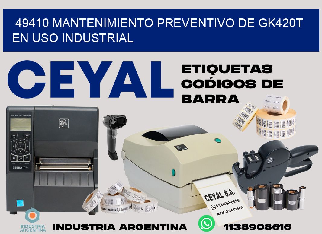 49410 mantenimiento preventivo de gk420t en uso industrial