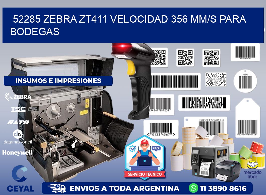 52285 Zebra ZT411 velocidad 356 mm/s para bodegas