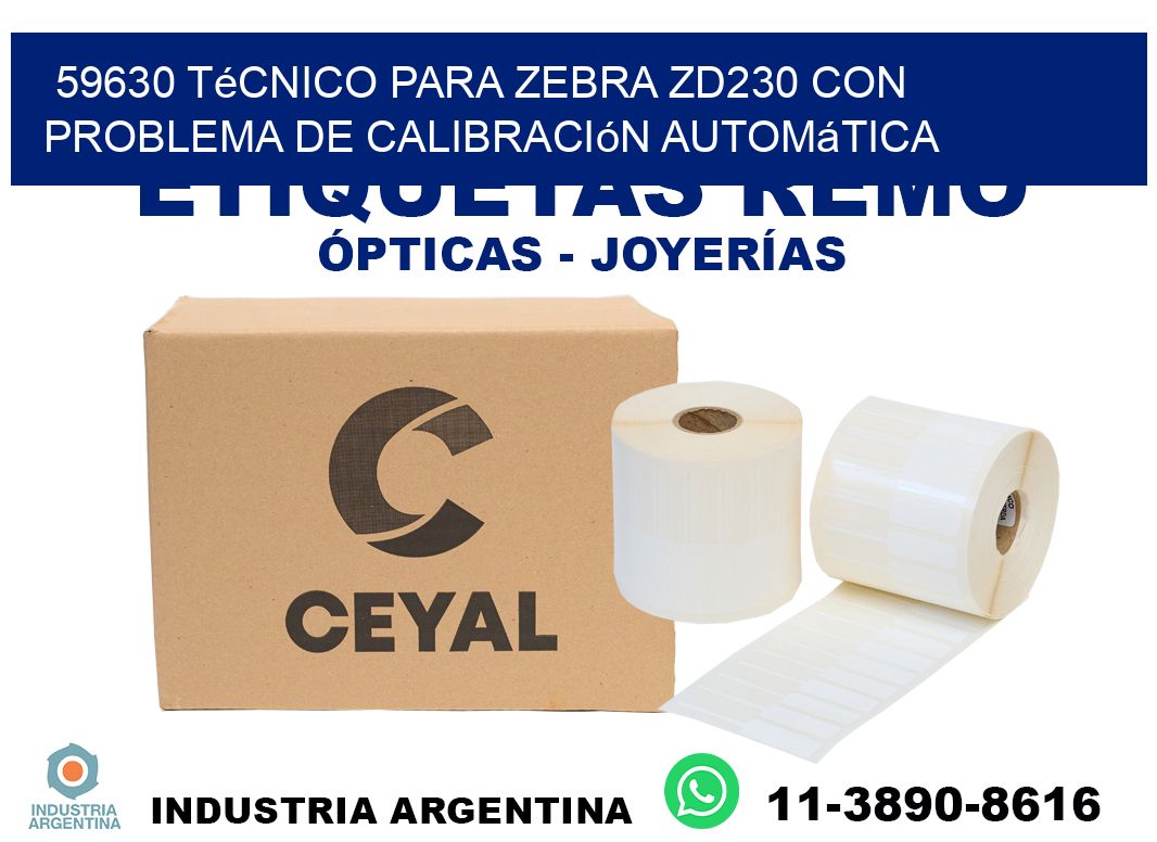59630 técnico para zebra zd230 con problema de calibración automática