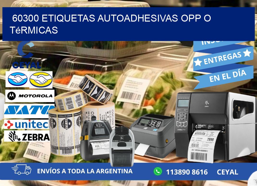 60300 etiquetas autoadhesivas opp o térmicas