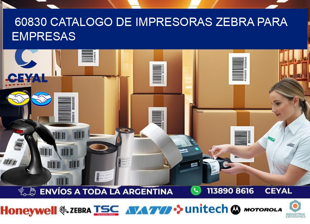 60830 catalogo de impresoras zebra para empresas