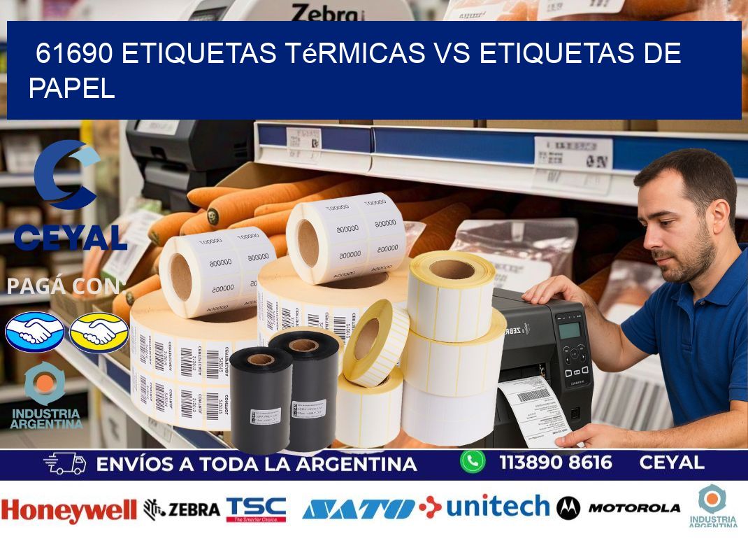61690 etiquetas térmicas vs etiquetas de papel
