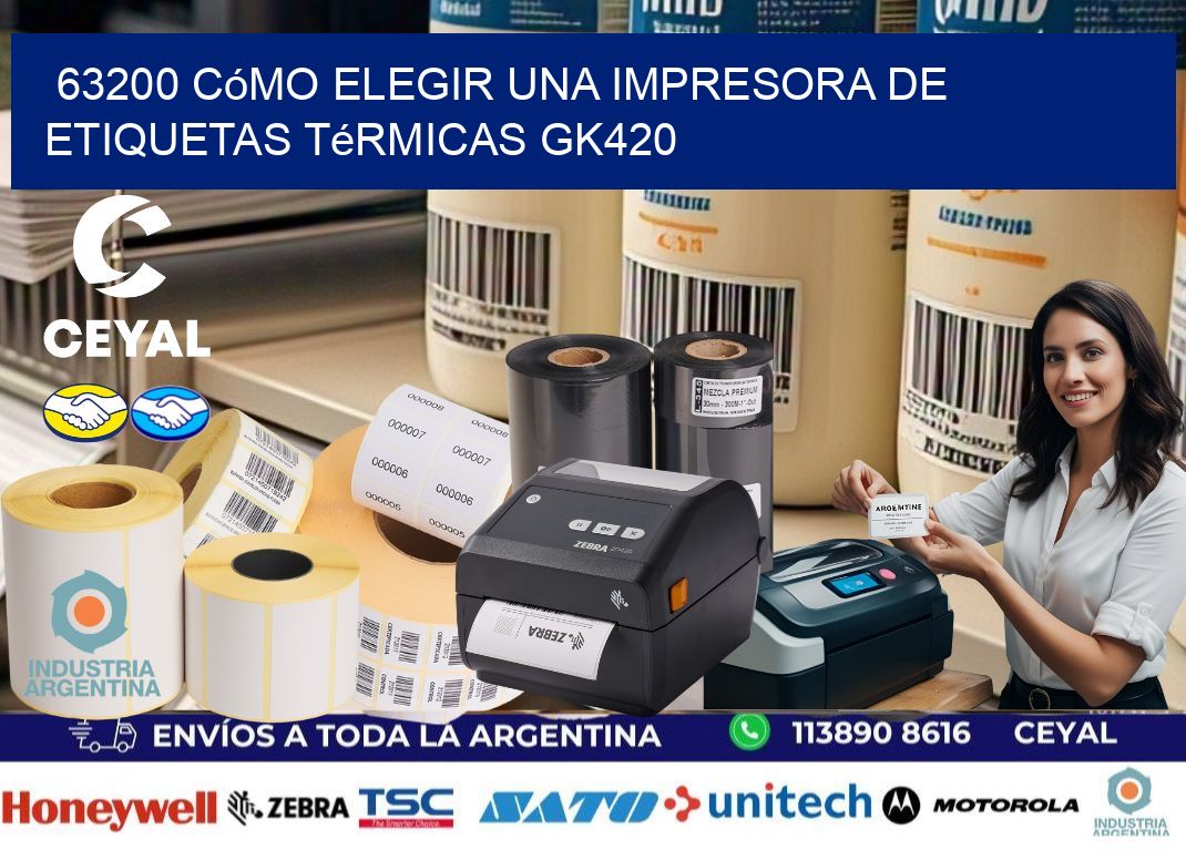 63200 cómo elegir una impresora de etiquetas térmicas GK420