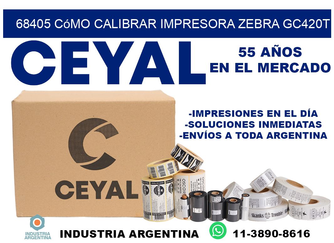 68405 cómo calibrar impresora zebra GC420T