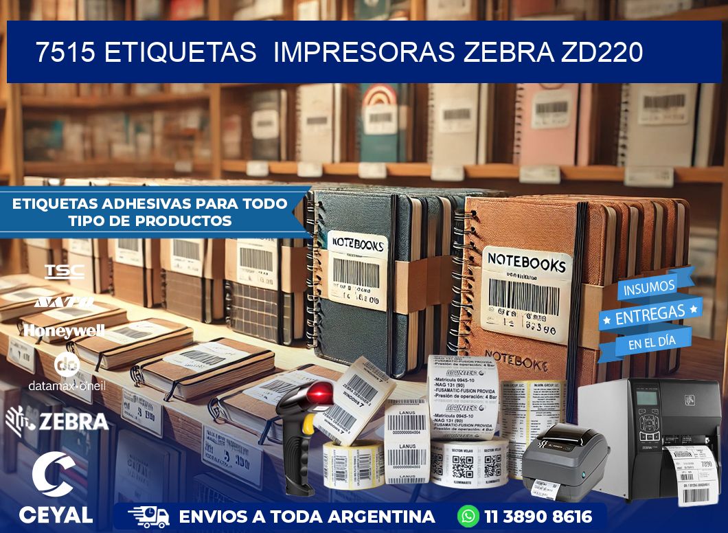 7515 etiquetas  impresoras zebra zd220