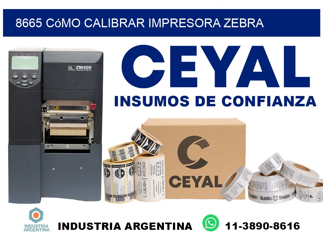 8665 cómo calibrar impresora zebra