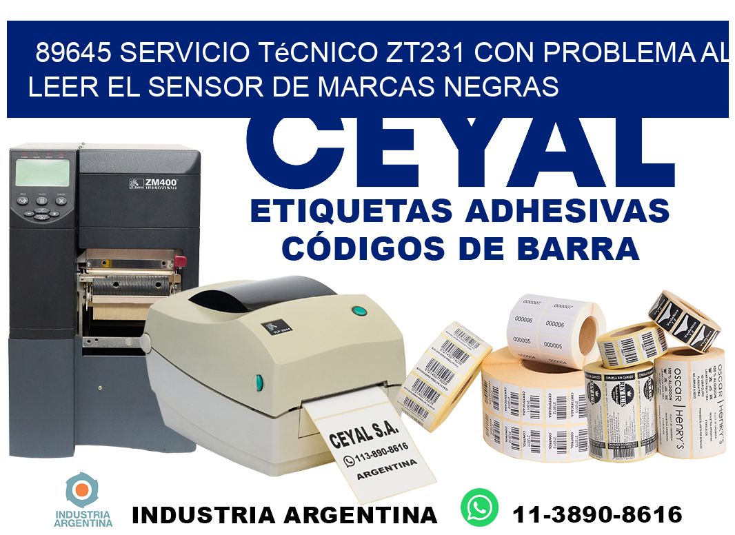 89645 servicio técnico zt231 con problema al leer el sensor de marcas negras
