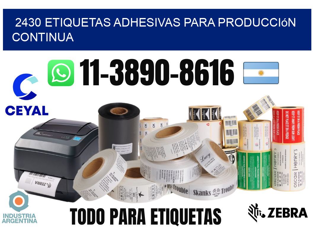 2430 Etiquetas adhesivas para producción continua