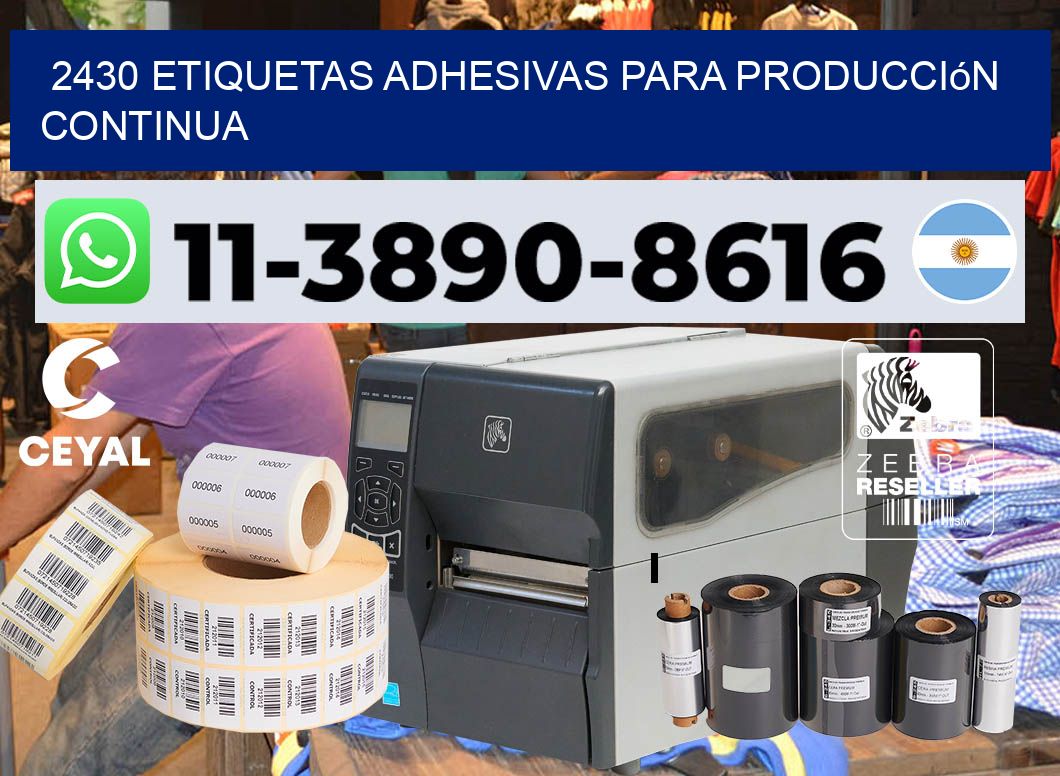 2430 Etiquetas adhesivas para producción continua