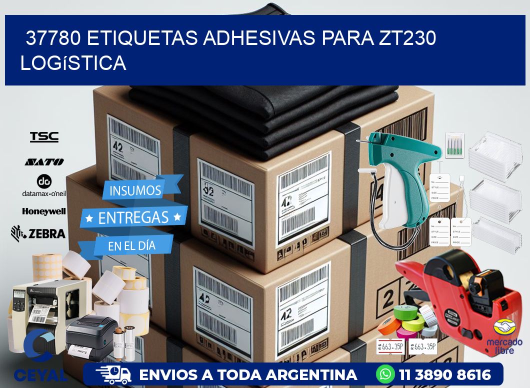 37780 etiquetas adhesivas para zt230 logística