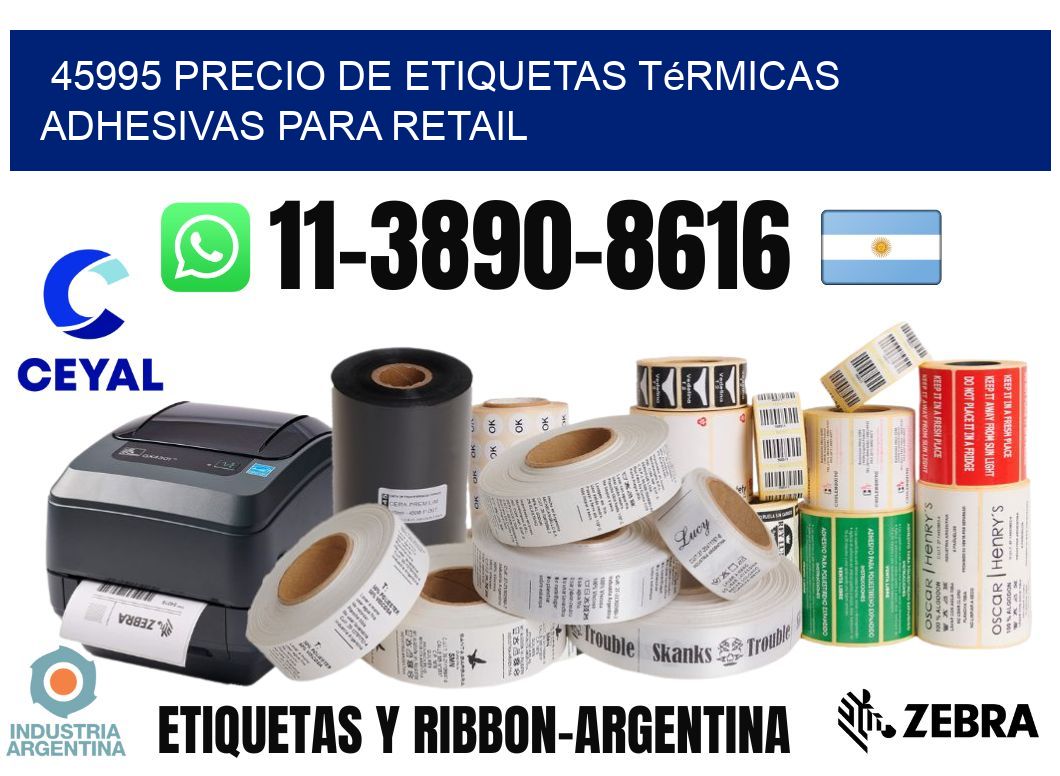 45995 precio de etiquetas térmicas adhesivas para retail