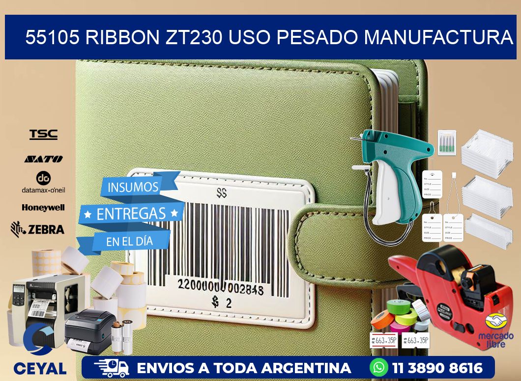 55105 ribbon zt230 uso pesado manufactura