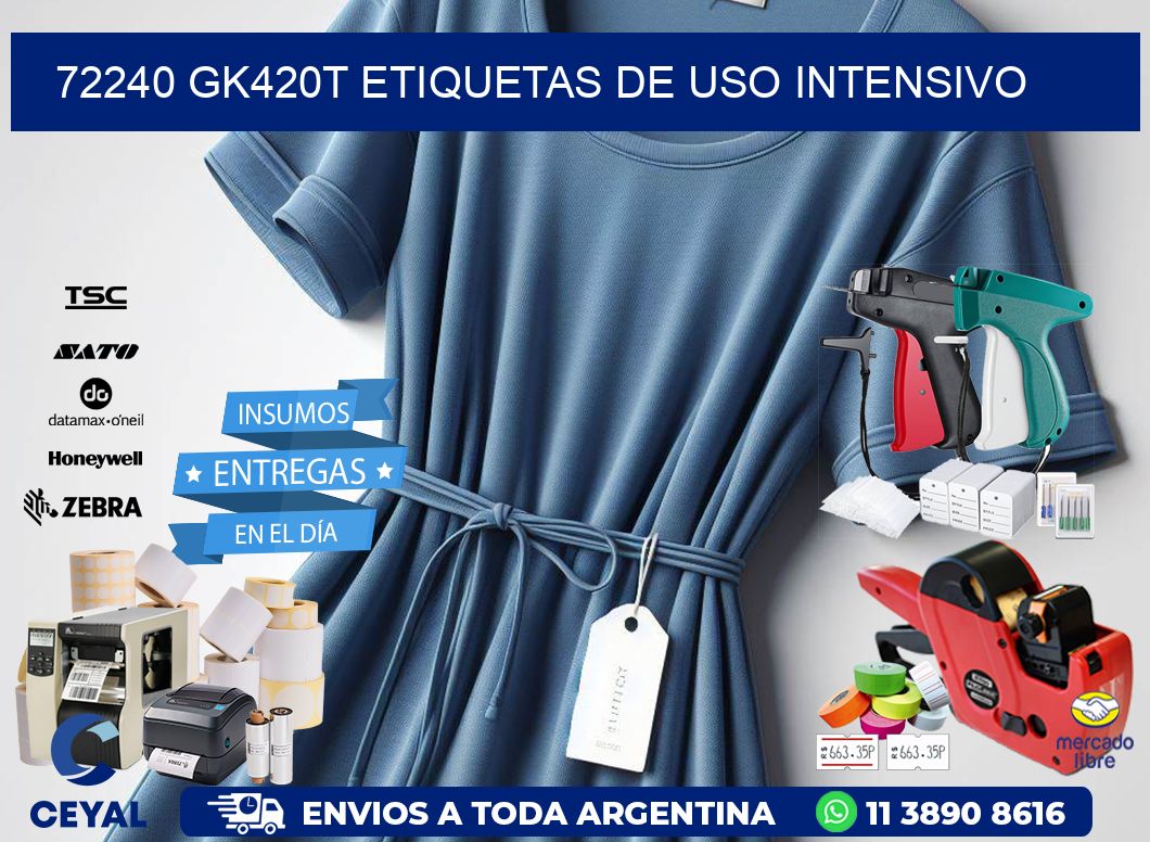 72240 gk420t etiquetas de uso intensivo