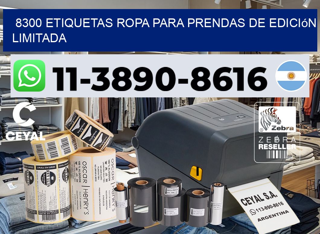 8300 Etiquetas ropa para prendas de edición limitada