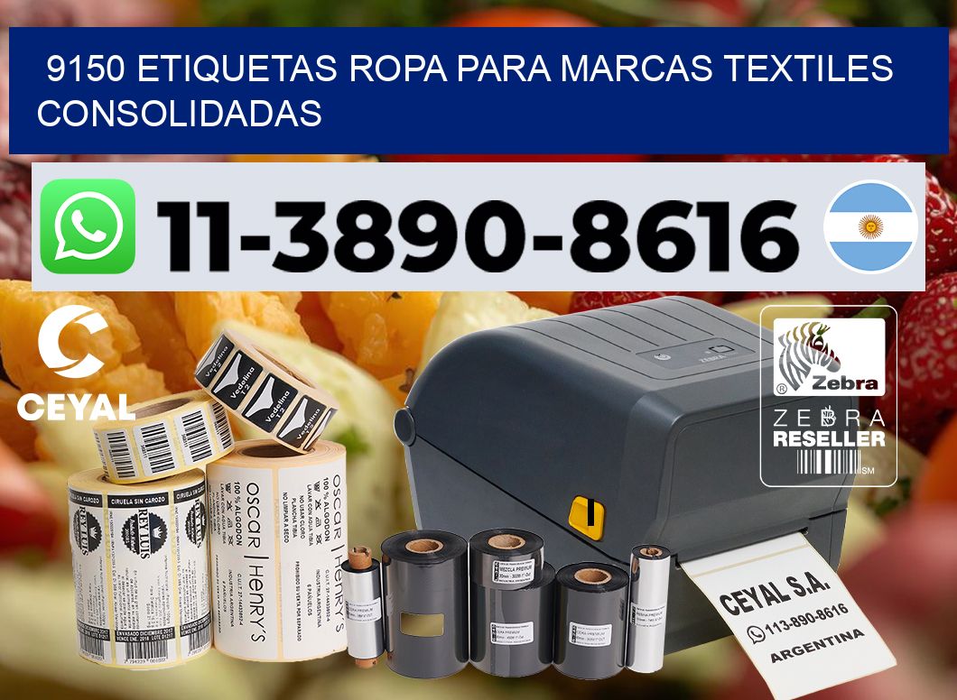 9150 Etiquetas ropa para marcas textiles consolidadas