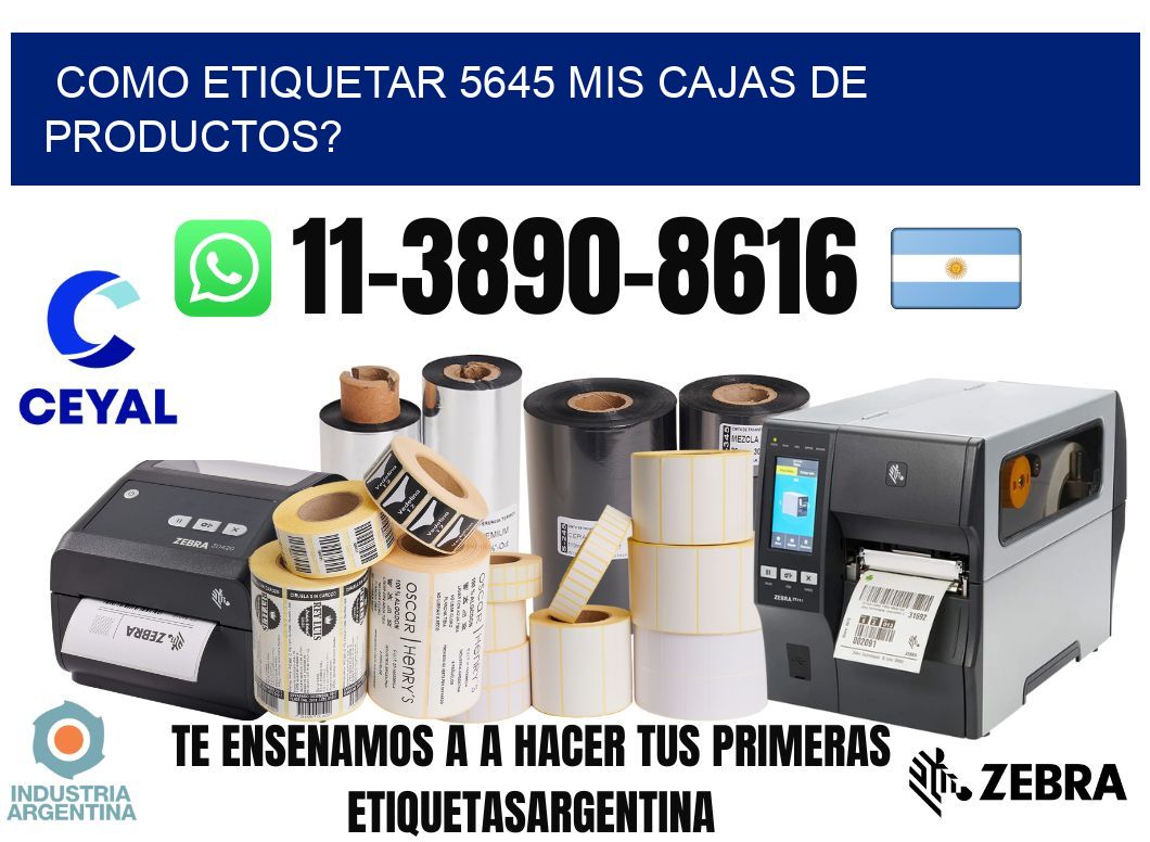 como etiquetar 5645 mis cajas de productos?