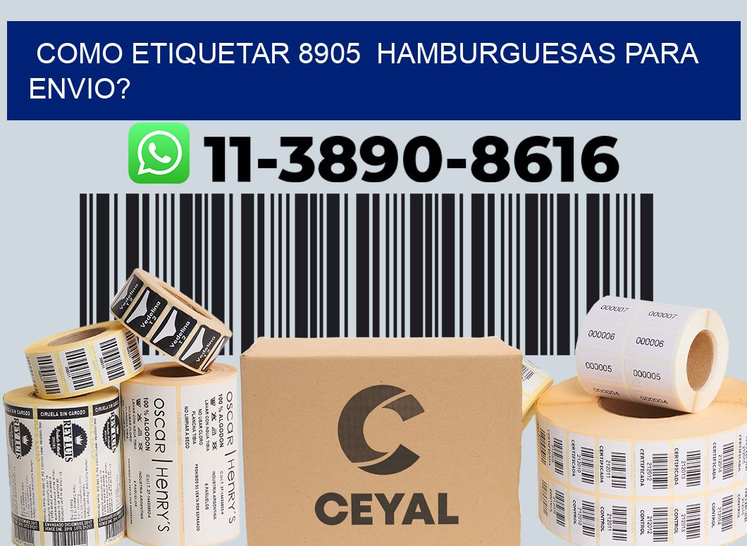 como etiquetar 8905 hamburguesas para envio?