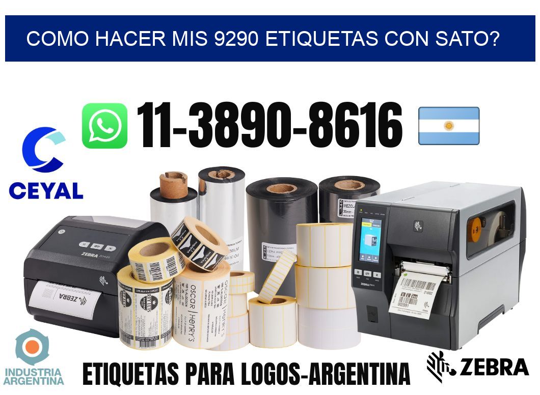 como hacer mis 9290 etiquetas con sato?