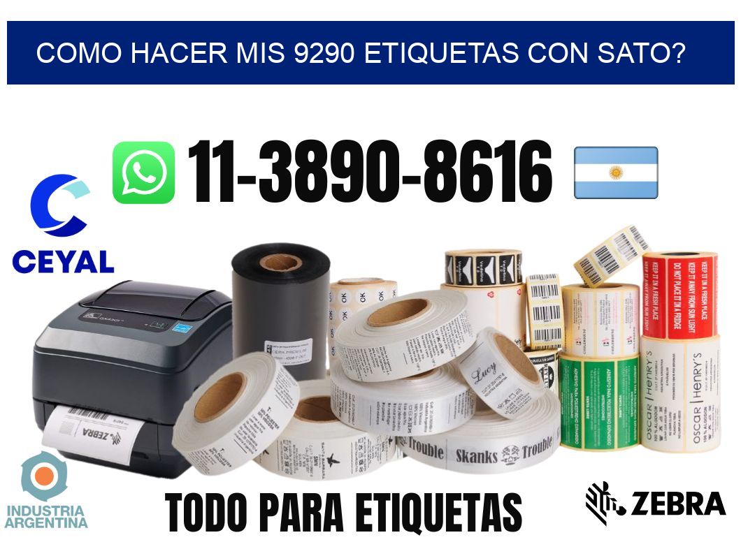 como hacer mis 9290 etiquetas con sato?