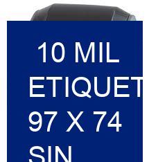 10 mil etiquetas 97 x 74 Sin pedido mínimo
