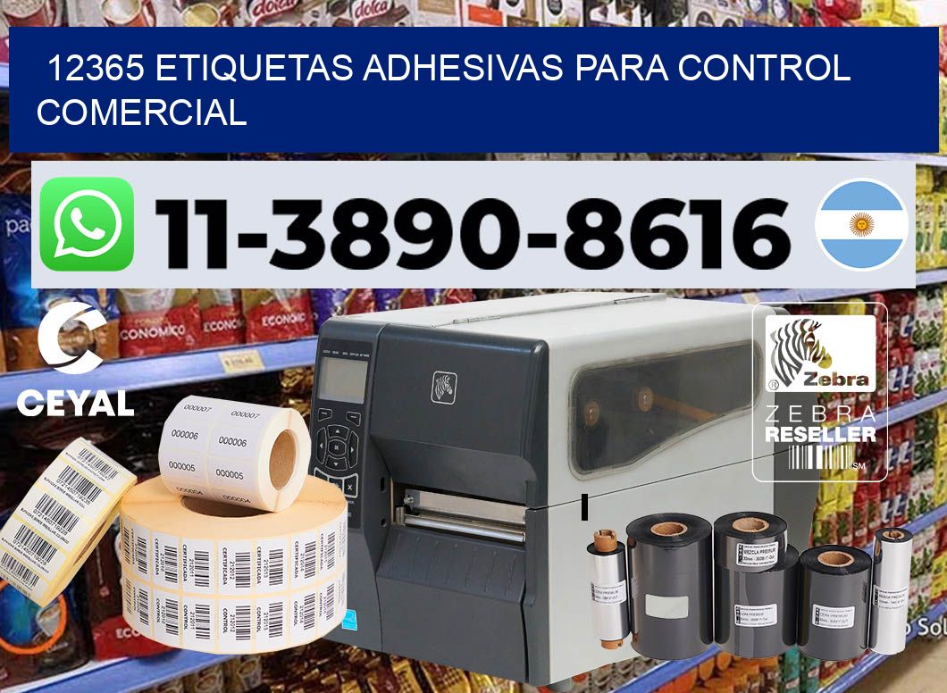 12365 Etiquetas adhesivas para control comercial